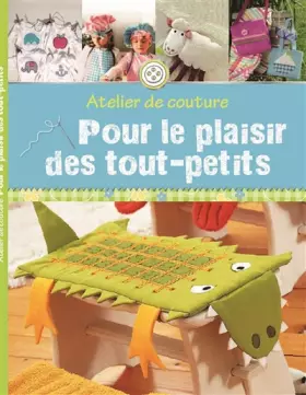 Couverture du produit · Pour le plaisir des tout-petits : Atelier de couture