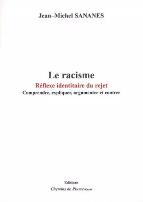 Couverture du produit · Le racisme réflexe identitaire: Comprendre, expliquer, argumenter et contrer