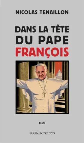 Couverture du produit · Dans la tête du pape françois