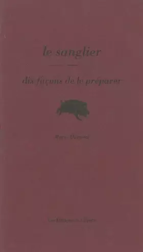 Couverture du produit · Le sanglier, dix façons de le préparer