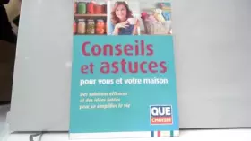 Couverture du produit · Conseils et astuces pour vous et votre maison - Des solutions efficaces et des idées futées pour se simplifier la vie