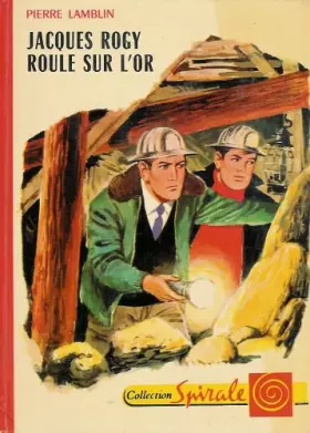 Couverture du produit · Jacques Rogy roule sur l'or : Collection : Collection spirale cartonnage éditeur & illsutrée