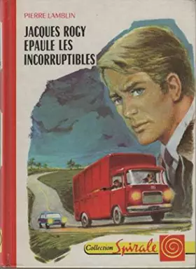 Couverture du produit · Jacques rogy epaule les incorruptibles