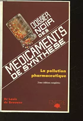 Couverture du produit · Dossier noir des médicaments de synthèse