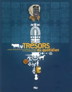 Couverture du produit · TRESORS DU QUOTIDIEN - L'EUROPE.: AU MUSEE DES CIVILISATIONS DE L'EUROPE ET DE LA MEDITERRANEE