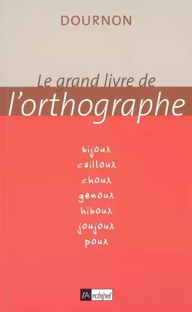 Couverture du produit · Le grand livre de l'orthographe