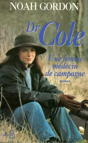 Couverture du produit · DR COLE. Une femme médecin de campagne