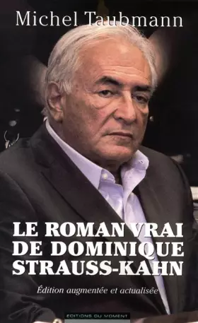 Couverture du produit · Le roman vrai de Dominique Strauss-Kahn