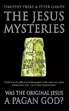 Couverture du produit · The Jesus Mysteries: Was the ‘Original Jesus’ a Pagan God?