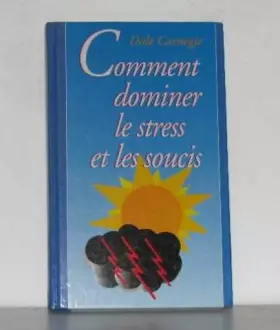 Couverture du produit · Comment dominer le stress et les soucis