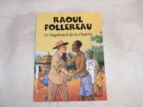 Couverture du produit · Raoul Follereau : Le vagabond de la charité