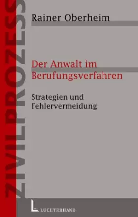 Couverture du produit · Der Anwalt im Berufungsverfahren: Strategien und Fehlervermeidung