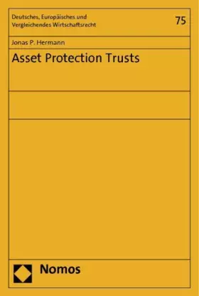 Couverture du produit · Asset Protection Trusts (Deutsches, Europäisches und Vergleichendes Wirtschaftsrecht)