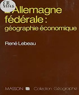 Couverture du produit · L'Allemagne fédérale, géographie économique