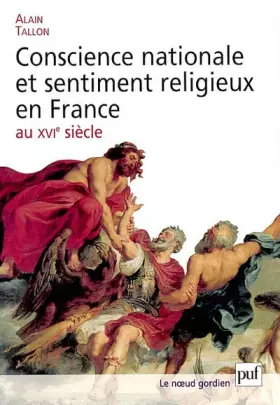 Couverture du produit · Conscience nationale et sentiment religieux en France au XVIe siècle