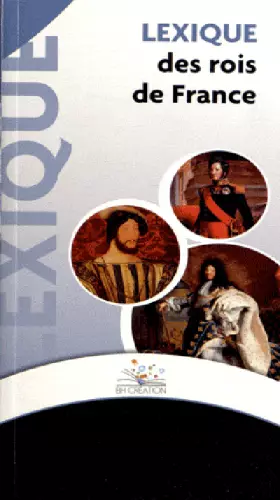 Couverture du produit · Lexique des rois de France