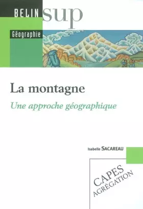 Couverture du produit · La montagne. : Une approche géographique