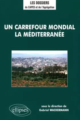 Couverture du produit · Un carrefour mondial, la Méditerranée