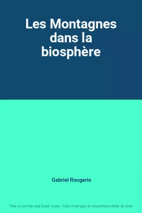 Couverture du produit · Les Montagnes dans la biosphère