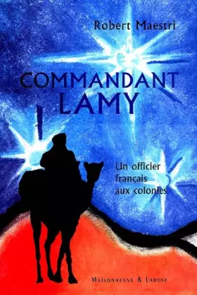 Couverture du produit · Commandant Lamy, un officier français aux colonies