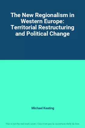 Couverture du produit · The New Regionalism in Western Europe: Territorial Restructuring and Political Change
