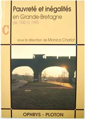 Couverture du produit · Pauvrete Et Inegalites En Grande-Bretagne De 1942 A 1990