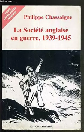 Couverture du produit · La société anglaise en guerre, 1939-1945