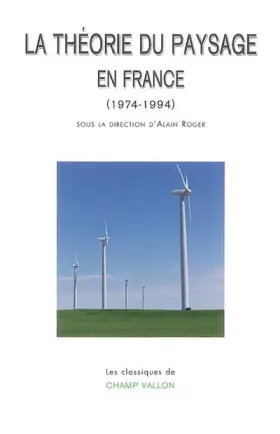 Couverture du produit · La théorie du paysage en France : (1974-1994)