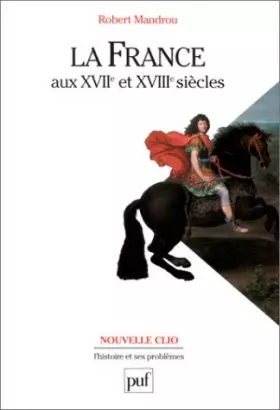 Couverture du produit · La France aux XVIIe et XVIIIe siècles