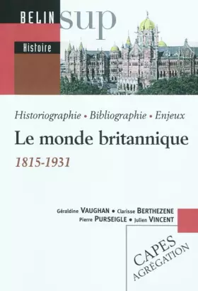 Couverture du produit · Le monde britannique 1815-1931