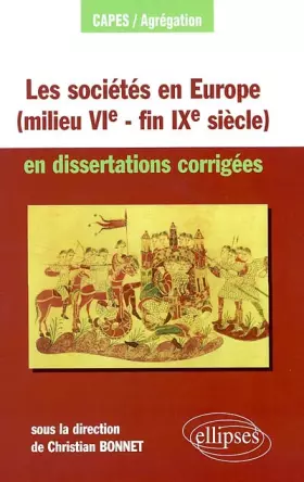 Couverture du produit · Les sociétés en Europe (milieu VIe - fin IXe siècle) en dissertations corrigées