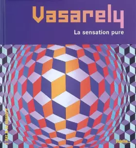 Couverture du produit · Vasarely : La sensation pure