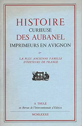 Couverture du produit · Histoire curieuse des aubanels 100397