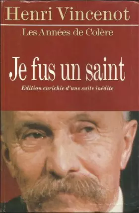 Couverture du produit · Je fus un saint (Les années de colère)