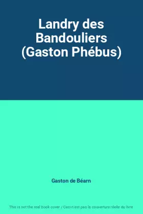 Couverture du produit · Landry des Bandouliers (Gaston Phébus)