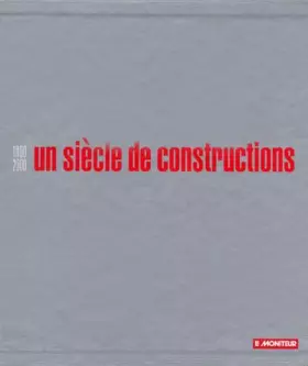Couverture du produit · Un siècle de constructions, 1900-2000