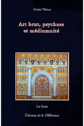 Couverture du produit · Art brut, psychose et médiumnité
