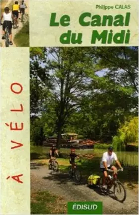 Couverture du produit · Le Canal du Midi à vélo