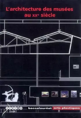 Couverture du produit · L'architecture des musées au XXe siècle