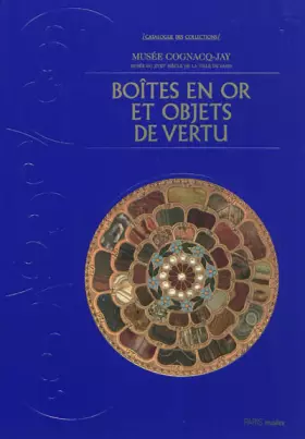 Couverture du produit · Objets de vertus, boites, tabatières, étuis et nécessaires collections d'orfevrerie