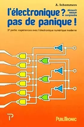 Electronique, pas de panique, tome 3 - Schommers