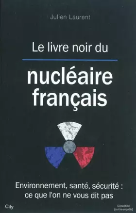 Couverture du produit · Le livre noir du nucléaire français
