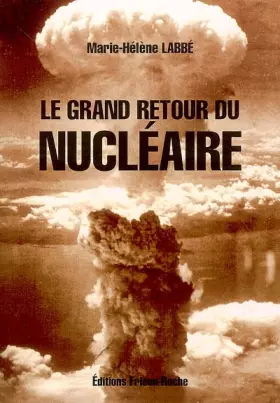 Couverture du produit · Le grand retour du nucléaire