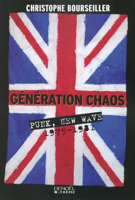 Couverture du produit · Génération chaos: Punk, new wave (1975-1981)