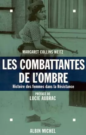 Couverture du produit · Les combattantes de l'ombre, histoire des femmes dans la Résistance