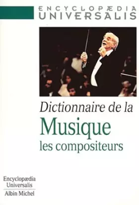 Couverture du produit · Dictionnaire de la musique : Les compositeurs