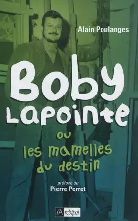 Couverture du produit · Boby Lapointe ou les mamelles du destin