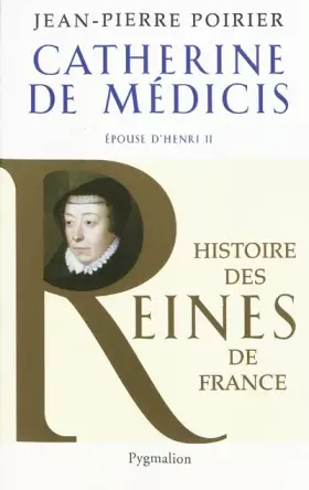 Couverture du produit · Histoire des reines de France - Catherine de Médicis: Épouse d'Henri II