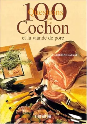 Le cochon et la viande de porc -  Catherine Sauvat