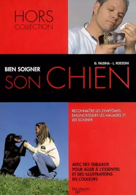 Couverture du produit · Bien soigner son chien: Reconnaître les symptômes, diagnostiquer les maladies et les soigner